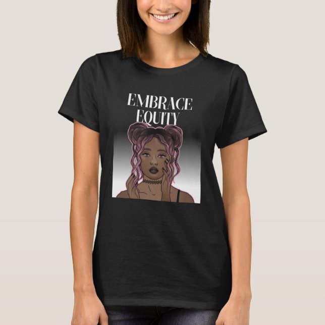Omfamna jämställdhet Glad Internationella kvinnoda T Shirt (Framsida)