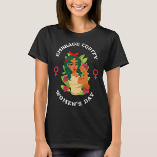 Omfamna jämställdhet Glad Internationella kvinnoda T Shirt