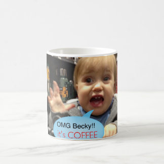 Omg Becky är det kaffemuggen Kaffemugg
