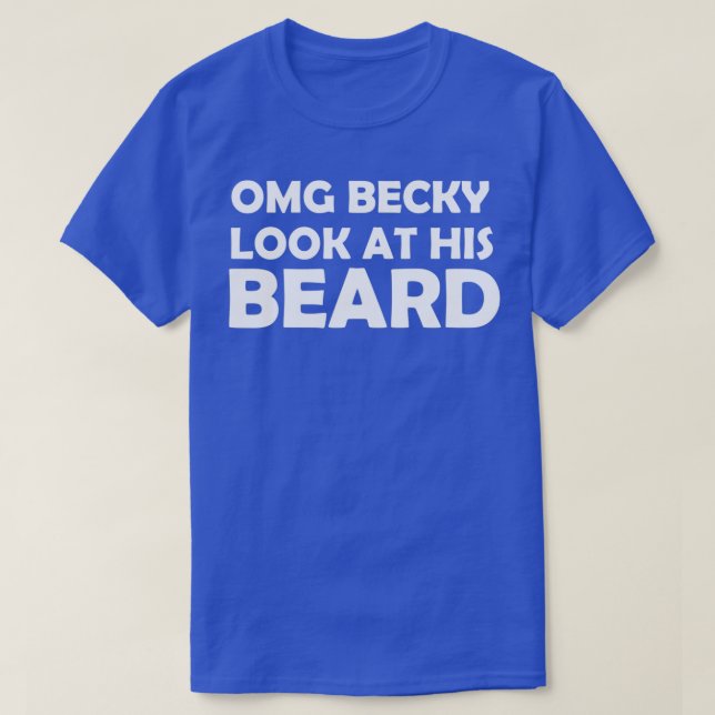 OMG BECKY TITTAR PÅ HANS BACK T SHIRT (Design framsida)