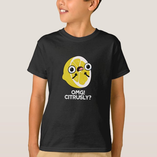 OMG Citrusly Funny Fruit Citrus Pun Dark BG T Shirt (Framsida)
