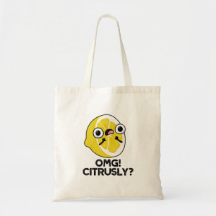 OMG Citrusly Funny Fruit Citrus Pun Tygkasse