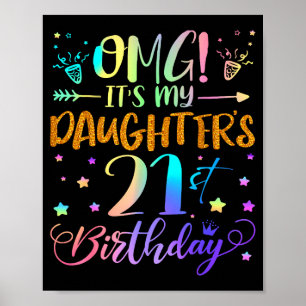 Omg Det är min dotters 21-årsdag Söta 21 år Poster