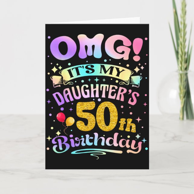 Omg Det är min dotters 50-årsdag Grattis 50 år  Kort (Framsida)