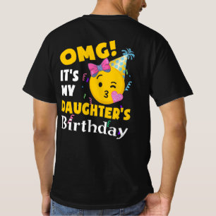 OMG Det är min dotters födelsedag Coola Emoji Birt T Shirt