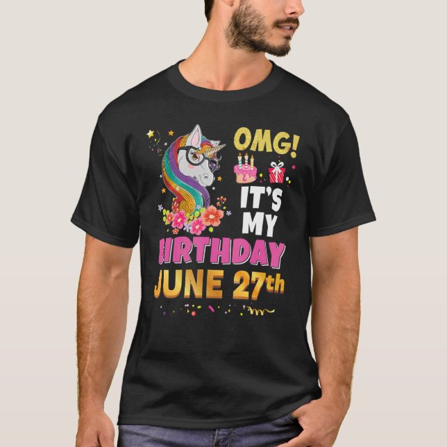 Omg Det är min födelsedag 27 juni Unicorn Fantasti T Shirt (Framsida)