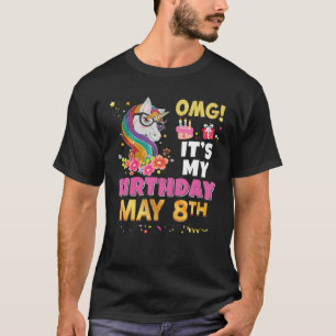 OMG Det är min födelsedag 8:e maj Unicorn Fantasti T Shirt