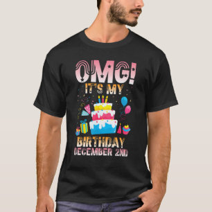 OMG Det är min födelsedag den 2 december Lycklig t Shirt