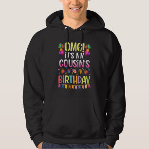 Omg det är min kusin födelsedag Lycklig till mig d Hoodie