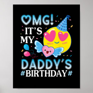 OMG Det är min pappas födelsedag Glad till honom o Poster