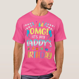 OMG Det är min Pappor födelsedag Lycklig till mig T Shirt