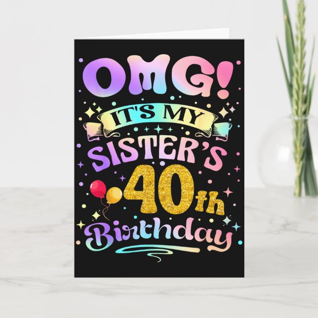 Omg det är min systers 40-årsdag Grattis 40 år Kort (Framsida)