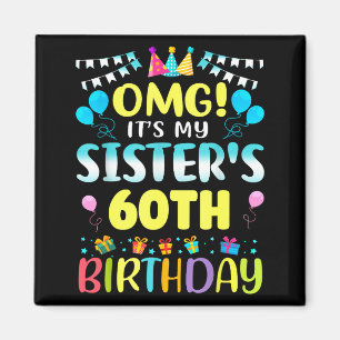 Omg Det är min systers 60-årsdag Söta 60 år Magnet