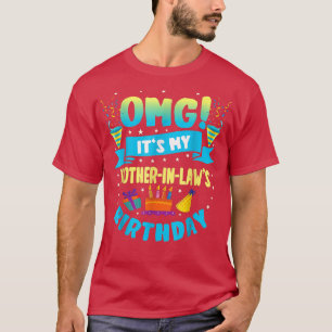 OMG Det är Svärmornas födelsedag T Shirt
