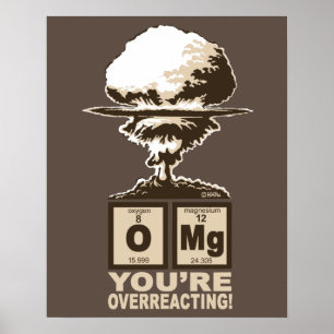 OMG! Du överreagerar! Poster