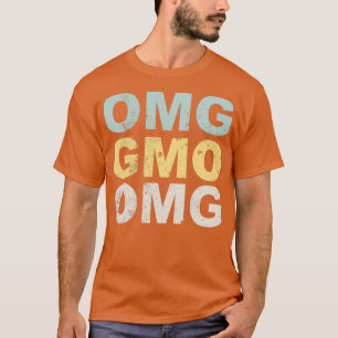 OMG GMO T SHIRT