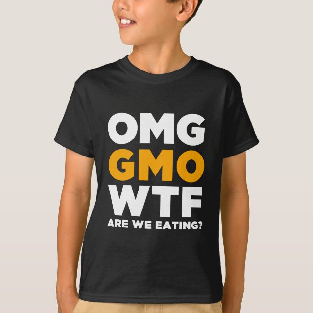 OMG GMO WTF äter vi? T-shirt (Framsida)