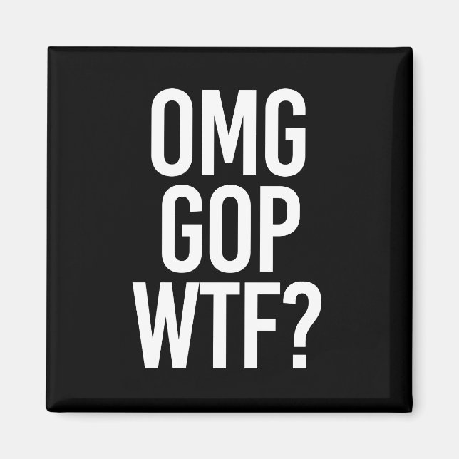 OMG GOP WTF - vitt - Magnet (Framsidan)