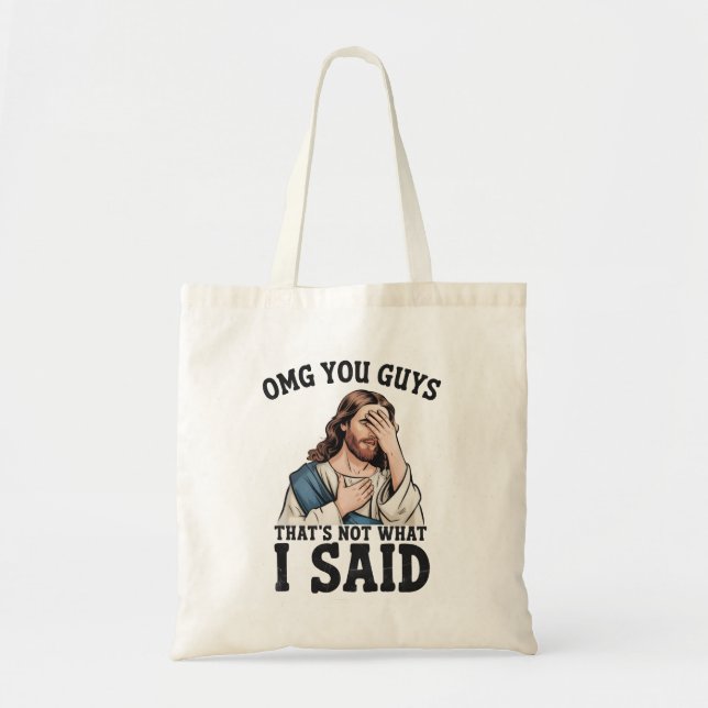 OMG Grabbar Det Är Inte Vad Jag Sa Jesus Meme Tygkasse (Framsidan)