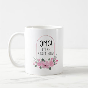OMG I är en Vuxen nu Offert- och vattenfärgsblom Kaffemugg