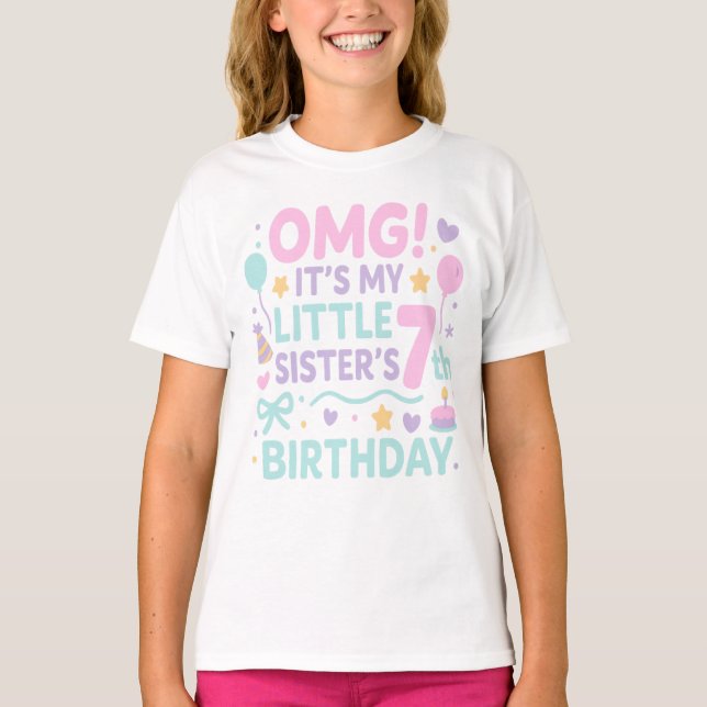 OMG It’s My Little Sister’s 7th Birthday Party T Shirt (Framsida)