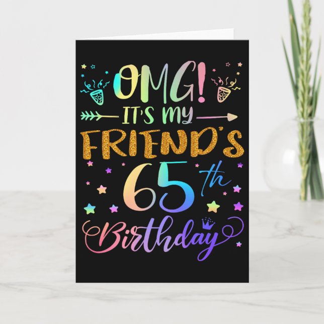 Omg Its My Friends 65th Birthday Sweet 65 Years Ol Kort (Framsida)