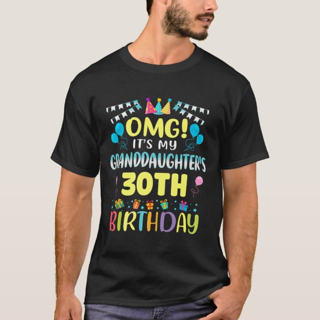 Omg Its My Granddaughters 30th Birthday Sweet 30 Y T Shirt (Framsida)