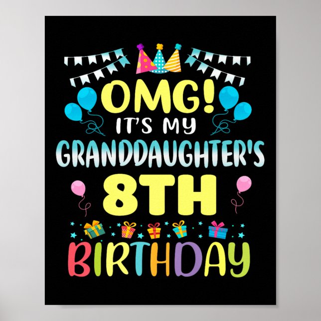 Omg Its My Granddaughters 8th Birthday Sweet 8 Yea Poster (Framsidan)