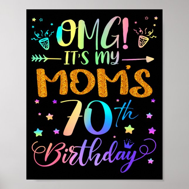 Omg Its My Moms 70th Birthday Sweet 70 Years Old  Poster (Framsidan)