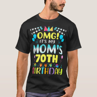 Omg Its My Moms 70th Birthday Sweet 70 Years Old _ T Shirt