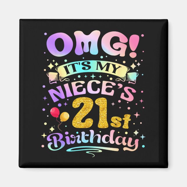 Omg Its My Nieces 21st Birthday Happy 21 Years Old Magnet (Framsidan)