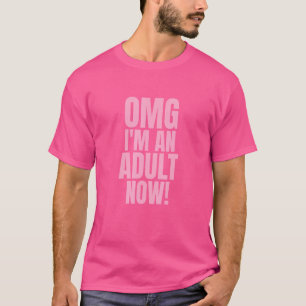 Omg jag är en Vuxen nu 18:e födelsedagskorgen T Shirt