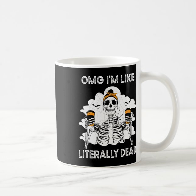 Omg jag är som bokstavligt Dead Skeleton Coffee Ha Kaffemugg (Höger)