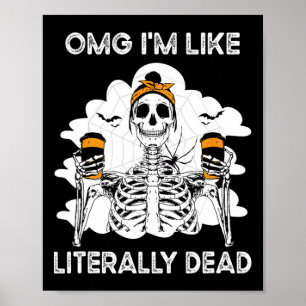 OMG Jag är som bokstavligt död Skeleton Coffee Hal Poster