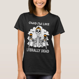 OMG Jag är som bokstavligt död Skeleton Coffee Hal T Shirt