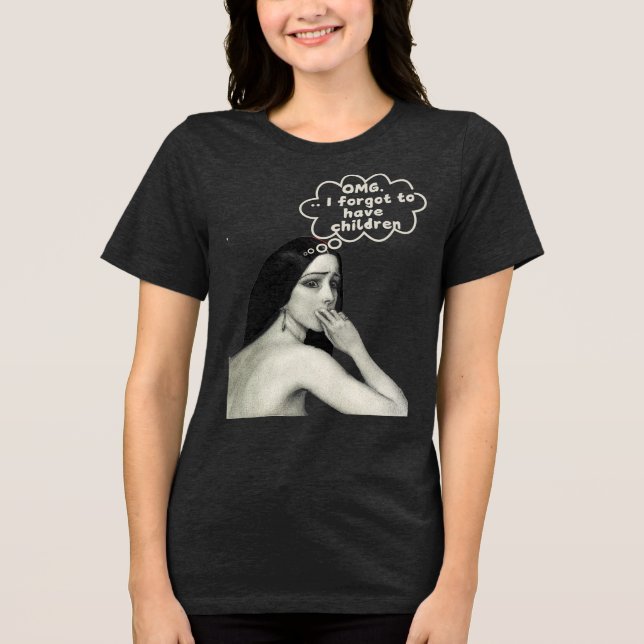 OMG, jag glömde att ha barn 👶 T Shirt (Framsida)