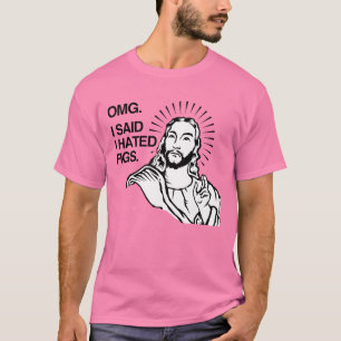 OMG, JAG HATERADE FIGS T-Shirt