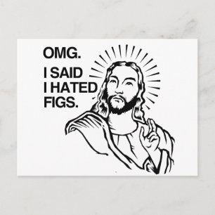 OMG, JAG SADE ATT JAG HATADE FIGS VYKORT