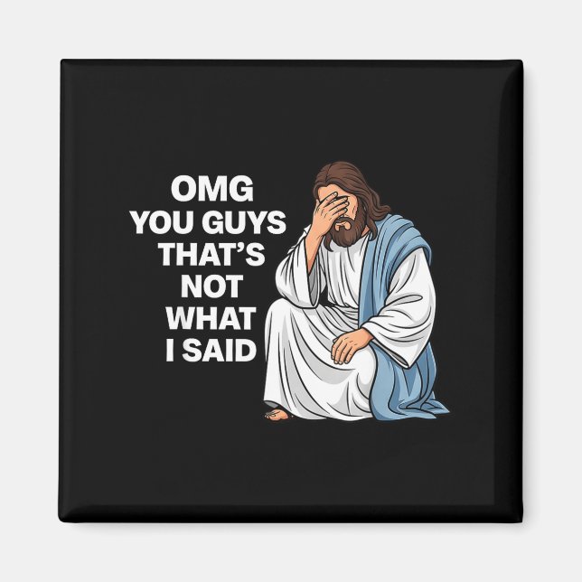 Omg Killar Det Var Inte Vad Jag Sa Rolig Jesus Me Magnet (Framsidan)
