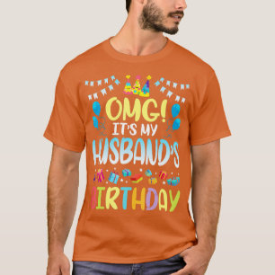 OMG min Make födelsedag Lycklig till mig din fru T Shirt