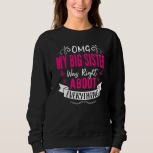 OMG min stora syster var Höger om allt Mothe T Shirt