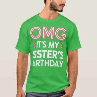 OMG: Mina systrar födelsedag T Shirt