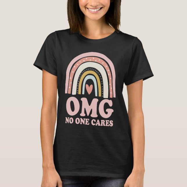 OMG No One Cares   Sarcastic Rainbow T Shirt (Framsida)