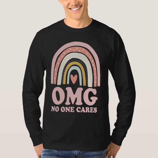 OMG No One Cares   Sarcastic Rainbow T Shirt (Framsida)