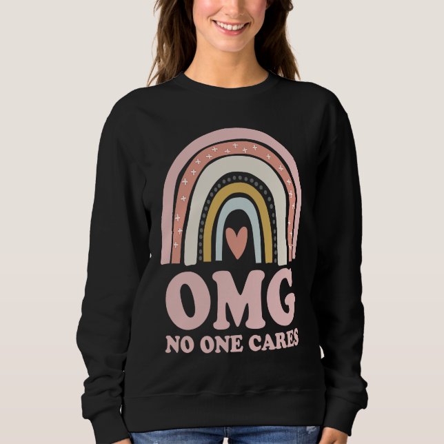 OMG No One Cares   Sarcastic Rainbow T Shirt (Framsida)