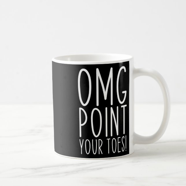 Omg Point Your Toes Danuta Underbar Dance Teacher  Kaffemugg (Höger)