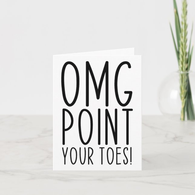 Omg Point Your Toes Danuta Underbar Dance Teacher  Kort (Framsida)