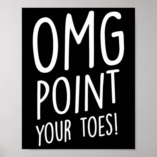 Omg Point your Toes - Tap Dancing Tap Dancer Tap D Poster (Framsidan)