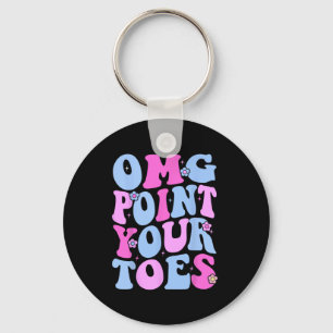 Omg Point Your Toes underbara Dancing Teacher Tap Nyckelring