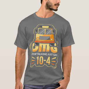 OMG Sluta prata bara säg 104 Buss-drivrutin T Shirt